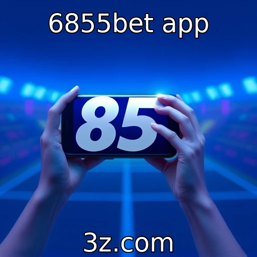 6855bet app : Desenvolvimentos tecnológicos em realidade virtual